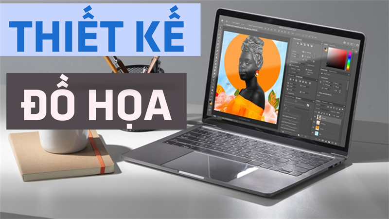 THIẾT KẾ ĐỒ HỌA
